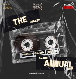 THE ANNUAL ALBUM 2024 DJ SWAASH