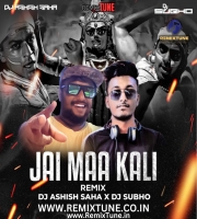 Jay Maa kali Remix  Dj Ashish Saha X Dj-Subho