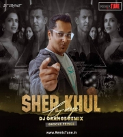 Sher Khul Gaye (Remix) - DJ Orange