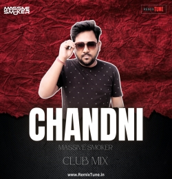 chandni - Massive Smoker Remix