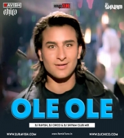 Yeh Dillagi - Ole Ole DJ Ravish, DJ Chico  DJ Shivam Club Mix