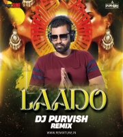 Laado  Remix - DJ Purvish MC SQUARE