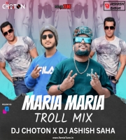 Maria Maria (Troll Mix) DJ Ashish Saha X DJ Choton