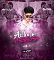 ADHURAM MADHURAM CLUB MIX DJ JITHU