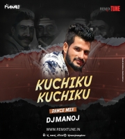 KUCHIKU KUCHIKU DANCE MIX DJ MANOJ 