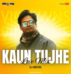 KAUN TUJHE - LOVE MIX DJ VINNY VNS