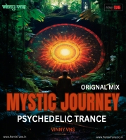 MYSTIC JOURNEY ORIGNAL MIX - PSYCHEDELIC TRANCE - VINNY VNS