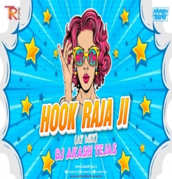 Hook Raja Ji (Bhojpuri) - AT Mix - DJ Akash Tejas