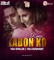 Labon ko (deep house mix) - Vdj Sushant  Vdj Stalin mix