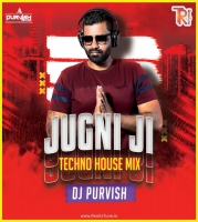 Jugni Ji - DJ Purvish Remix