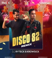 Disco 82 (Khud-Daar) - DJ Ryteck X Krowsick