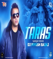 Taras - Munjya (Sadqay Remix) - DJ Piyush Bajaj