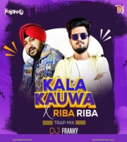 Kala Kauwa x Riba Riba (Tapori Trap Mix) D Franky