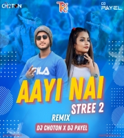 Aayi Nai - Stree 2 (Remix) DJ Choton X DJ Payel