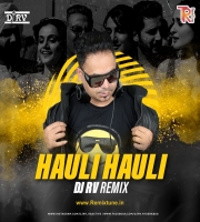 Hauli Hauli (Remix) - DJ RV