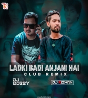 Ladki Badi Anjani Hai Dj Rizwan X Dj Bobby