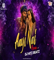 Aayi Nai (Remix) - DJ Hitz Beatz