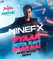 Pyaar Hota Kayi Baar Hai NineFX Afro House Remix