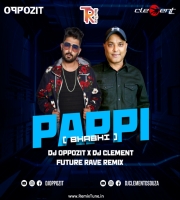 Pappi - DJ Oppozit  DJ Clement Future Rave Remix