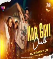 Kar Gayi Chull (Troll Mix) DJ Franky Uk  Remix