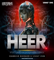 HEER SHURTI PATHAK PROGRESSIVE TRANCE MASSIVE SMOKER X DJ VINNY VNS