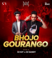 Bhojo Gourango-Dj Sandy X Dj Sjy