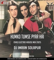 HUMKO TUMSE PYAR HAI (ISHQ ELECTRO HOUSE MIX) DJ IMRAN SOLAPUR