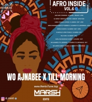 WO AJNABEE X TILL MORNING -  DJ MARSH FT DJ BROWNKID - EDIT