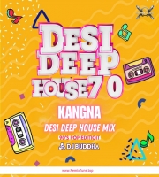 Kangna (Desi Deep House Mashup) - DJ Buddha Dubai