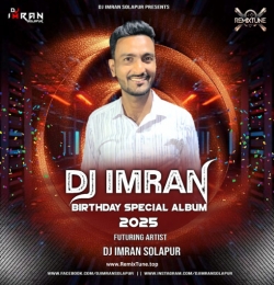 DJ IMRAN BIRTHDAY SPECIAL ALBUM 2025 ZIP FILE