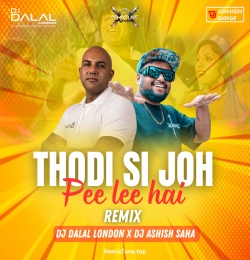 Thodisi Jo Pee Lee Hai ( Club Mix) DJ Dalal London X DJ Asish Saha