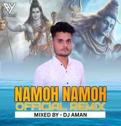 NAMOH NAMOH - OFFICIAL MIX - DJ AMAN