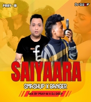 Saiyaara (Smashup) Mix By Pray-M x Dj Deep