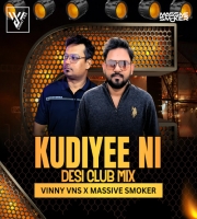 KUDIYEE NI TERI DESI CLUB MIX VINNY VNS X MASSIVE SMOKER