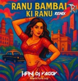 RANU BOMBAI KI RANU (Remix) - DJ HANI PROJECT X DJ VAGGY