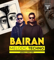 Bairan Banjaare - Melodic Techno - Vinny Vns X Arpan